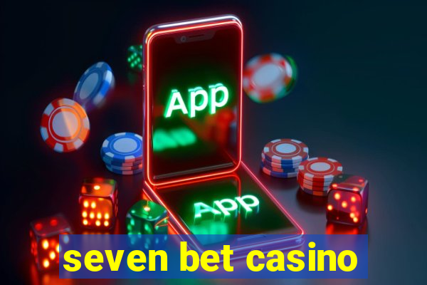 seven bet casino